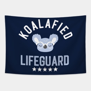 Koalafied Lifeguard - Funny Gift Idea for Lifeguards Tapestry