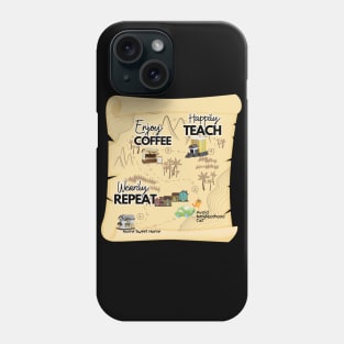 Funny Coffee Teach Repeat Map Phone Case