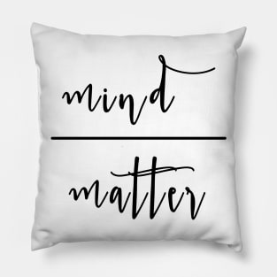 Mind Matter Pillow