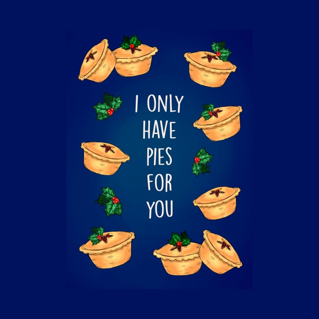 Only have pies for you by Poppy and Mabel