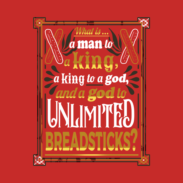 Unlimited Breadsticks by Exiled Prints