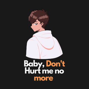 baby don't heart me T-Shirt