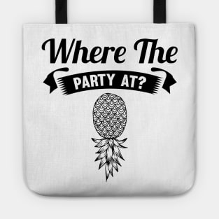 Where The Party At Upside Down Pineapple Tote