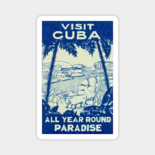 1940 Visit Cuba, Year Round Paradise Magnet