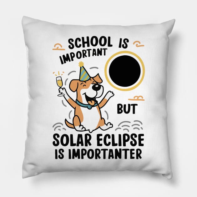 School Is Important But Solar Eclipse Is Importanter --- Dog edition Pillow by BobaTeeStore