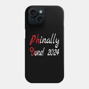 PhD 2024, Phd Graduation 2024 , Funny PhD Phone Case