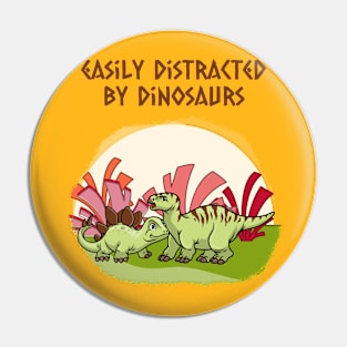 easily distracted by dinosaurs Pin