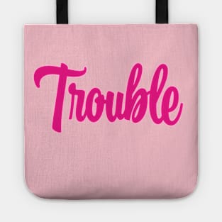 Trouble - Pink Ink Tote