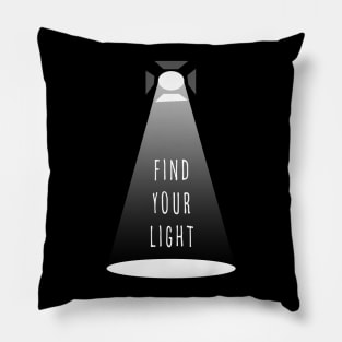 Find Your Light Performing Arts Pillow