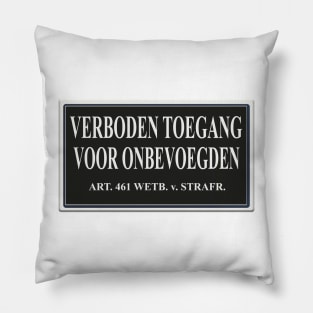 Verboden toegang voor onbevoegden. Pillow