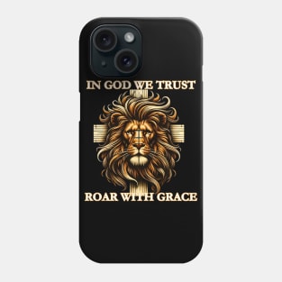 jesus is king roar with grace Phone Case