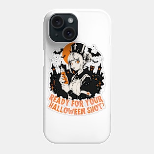 Ready For Your Halloween Shot? Phone Case