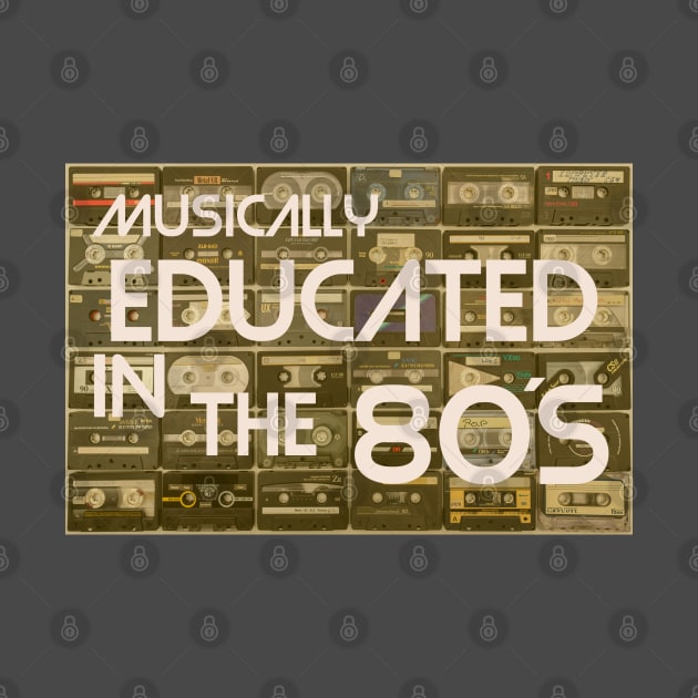 Musically educated in the 80s vintage by SpaceWiz95