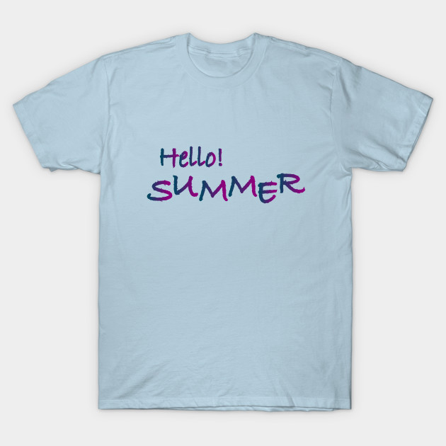 Hello! Summer - Summerteeshirts - T-Shirt