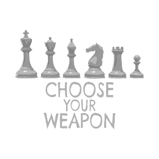 Chess Pieces - Choose your weapon T-Shirt