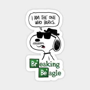 Breaking Beagle - the one who barks Magnet