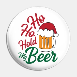 Ho ho hold my Beer, Funny Xmas Santa Beer Party Gifts Top Pin