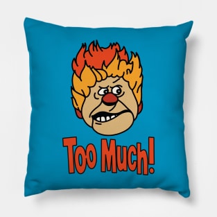 too much heat miser Pillow