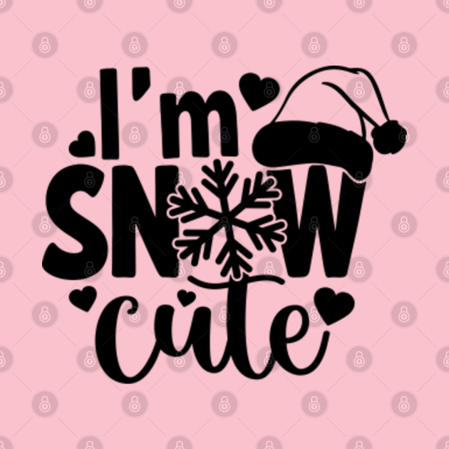 Download I'm Snow Cute - Im Snow Cute - T-Shirt | TeePublic UK