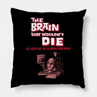 The Brain That Wouldn't Die Pillow