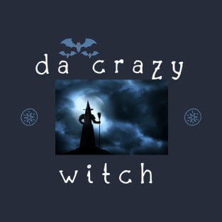 crazy witch T-Shirt