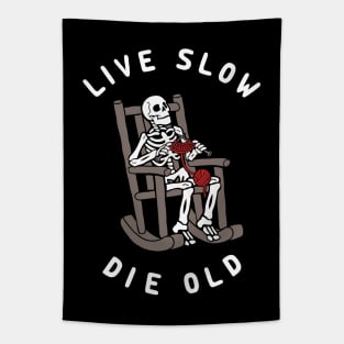 Live Slow Die Old Tapestry