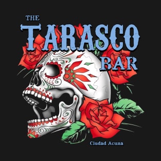 The Tarasco Bar from DESPERADO T-Shirt