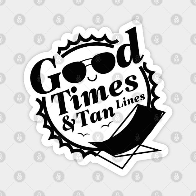 Good Times And Tan Lines Magnet by LuckyFoxDesigns