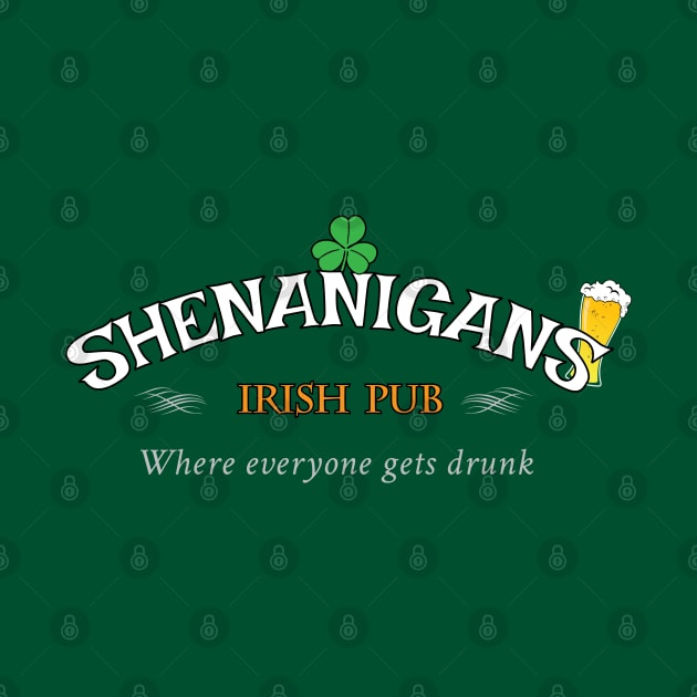 Shenanigans Irish Pub Funny Slogan by Finji