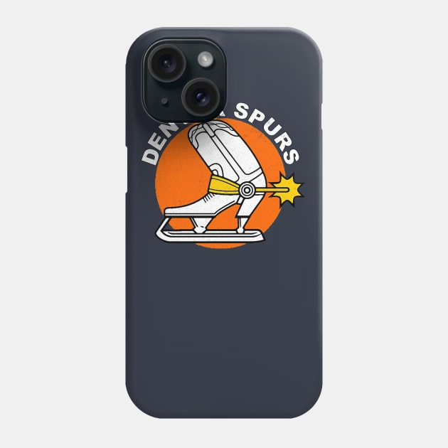 Defunct Denver Spurs Phone Case by LocalZonly