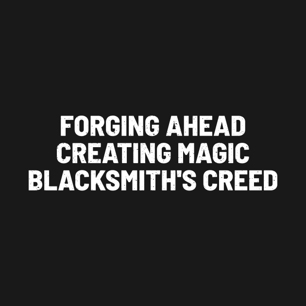 Forging Ahead, Creating Magic Blacksmith's Creed by trendynoize