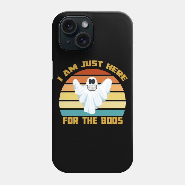 I Am Just Here for the Boos Phone Case by Family shirts