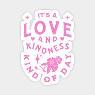 It's A Love And Kindness Kind of Day - Vintage Magnet