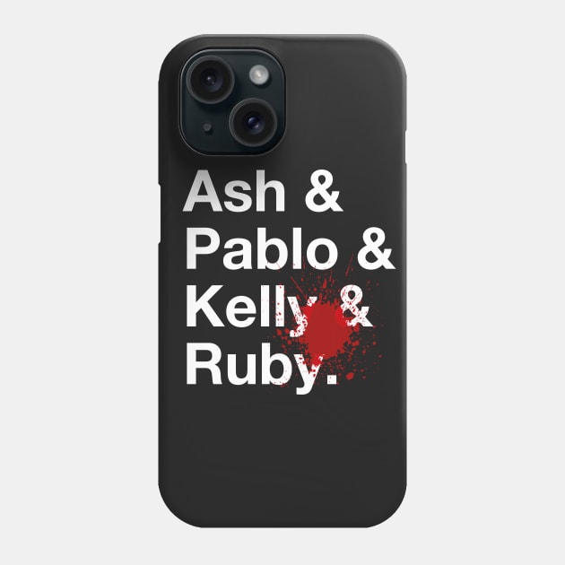 Ash & Pablo & Kelly & Ruby Phone Case by ikado