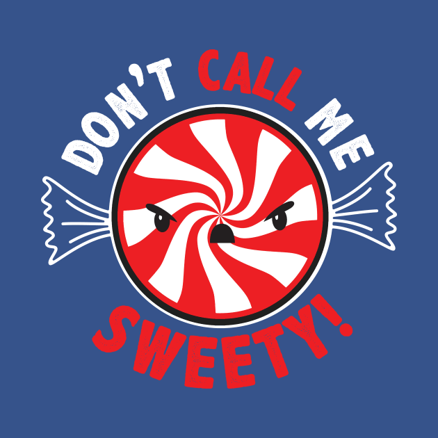 Don't Call Me Sweety by toddgoldmanart