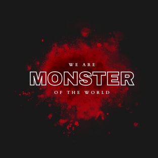 We Are Monster Of The World - Babymonster T-Shirt