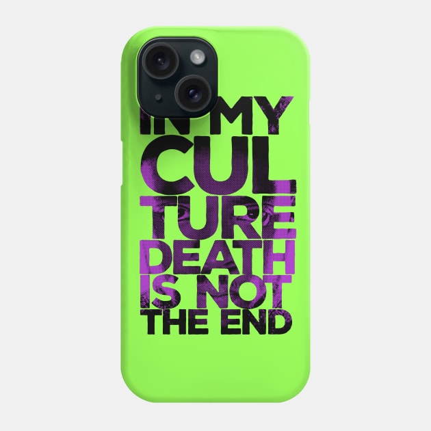 In my culture death is not the end Chadwick Boseman Tribute Phone Case by gastaocared