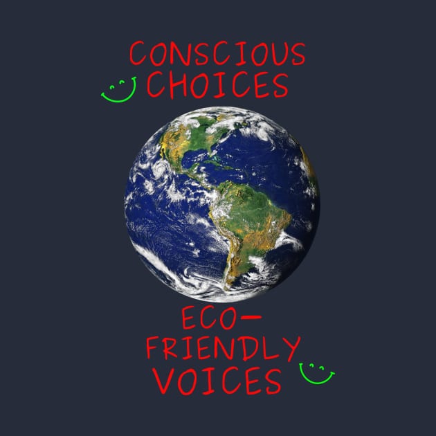 Conscious choices, eco-friendly voices by Rc tees