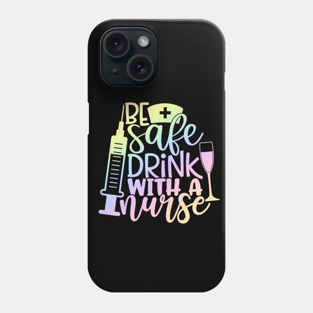 Drink with a nurse - funny nurse joke/pun Phone Case by PickHerStickers