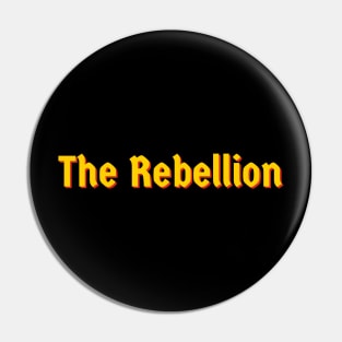 The Rebellion Pin