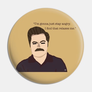 Ron swanson Stay angry Pin