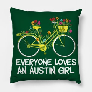 Everyone Loves an Austin Girl Pillow