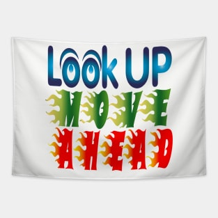 Look Up, Move Ahead. - Motivational Tapestry