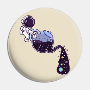 Cute Astronaut Pouring Space From Teapot Cartoon Pin