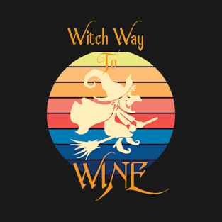 witch way to wine -funny drink shirt-funny halloween shirt T-Shirt