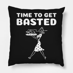 Funny Gift Time To Get Basted Turkey Pillow