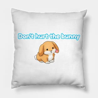 dont hurt the bunny Pillow