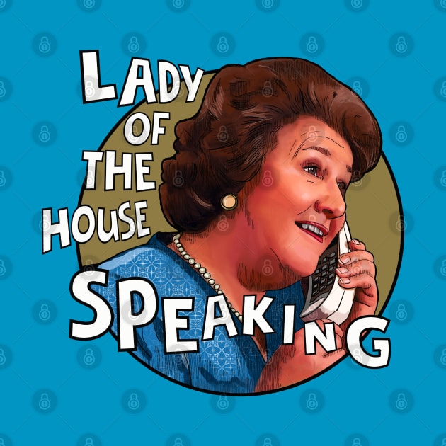 Hyacinth Bucket- Keeping up appearances Lady of the House Speaking by Camp David