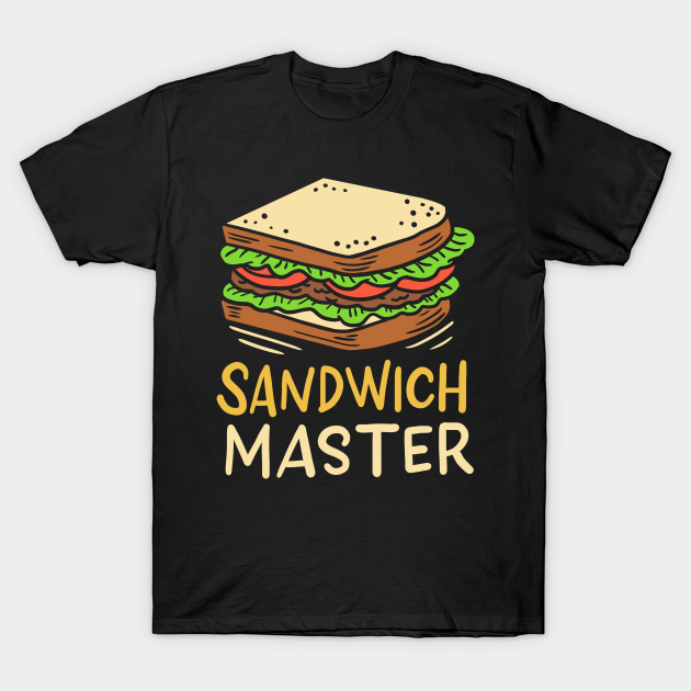 Sandwich - Sandwich - T-Shirt | TeePublic