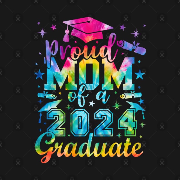 Proud Mom of a 2024 Graduate graphic Tie-Dye by Asg Design